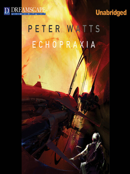 Title details for Echopraxia by Peter Watts - Wait list